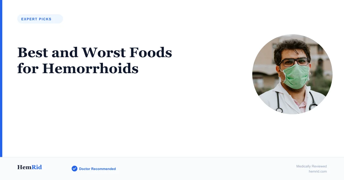 Best and Worst Foods for Hemorrhoids — evidence-based guide by HemRid Medical Team
