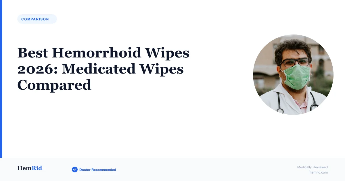Best Hemorrhoid Wipes 2026: Medicated Wipes Compared