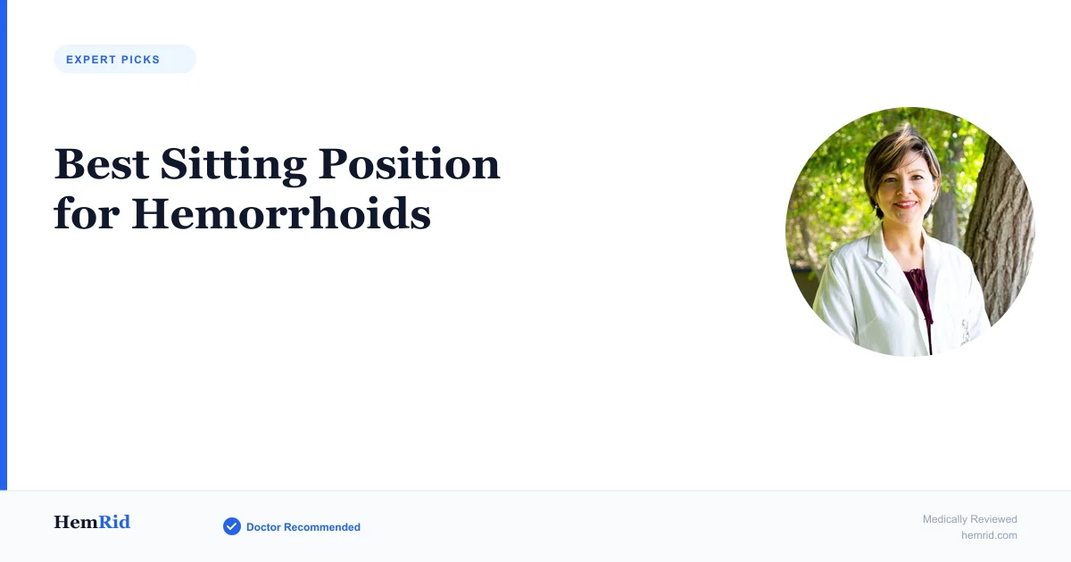 Best Sitting Position for Hemorrhoids — evidence-based guide by HemRid Medical Team