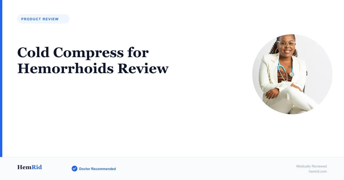 Cold Compress for Hemorrhoids Review — evidence-based guide by HemRid Medical Team