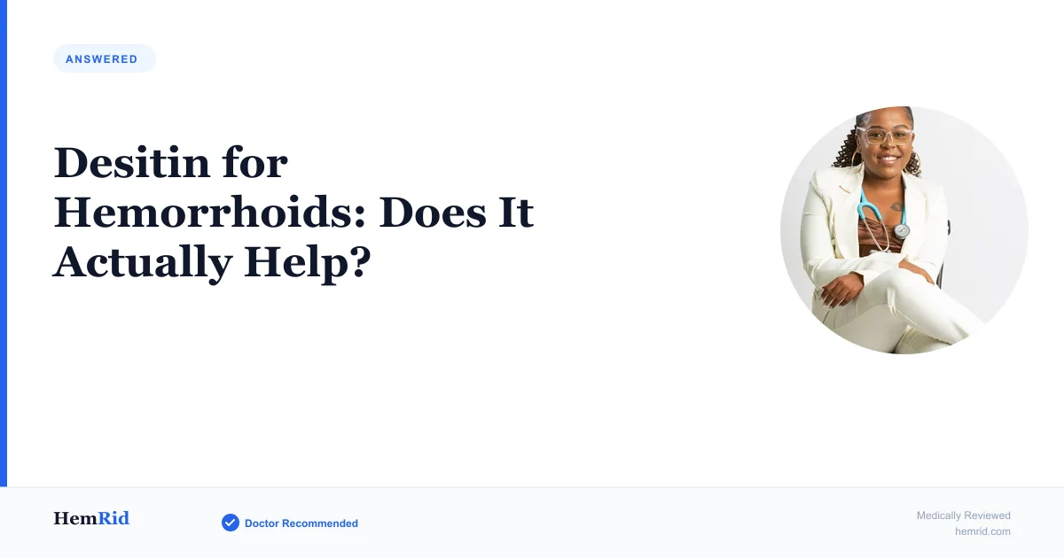 Desitin for Hemorrhoids: Does It Actually Help? — evidence-based guide by HemRid Medical Team