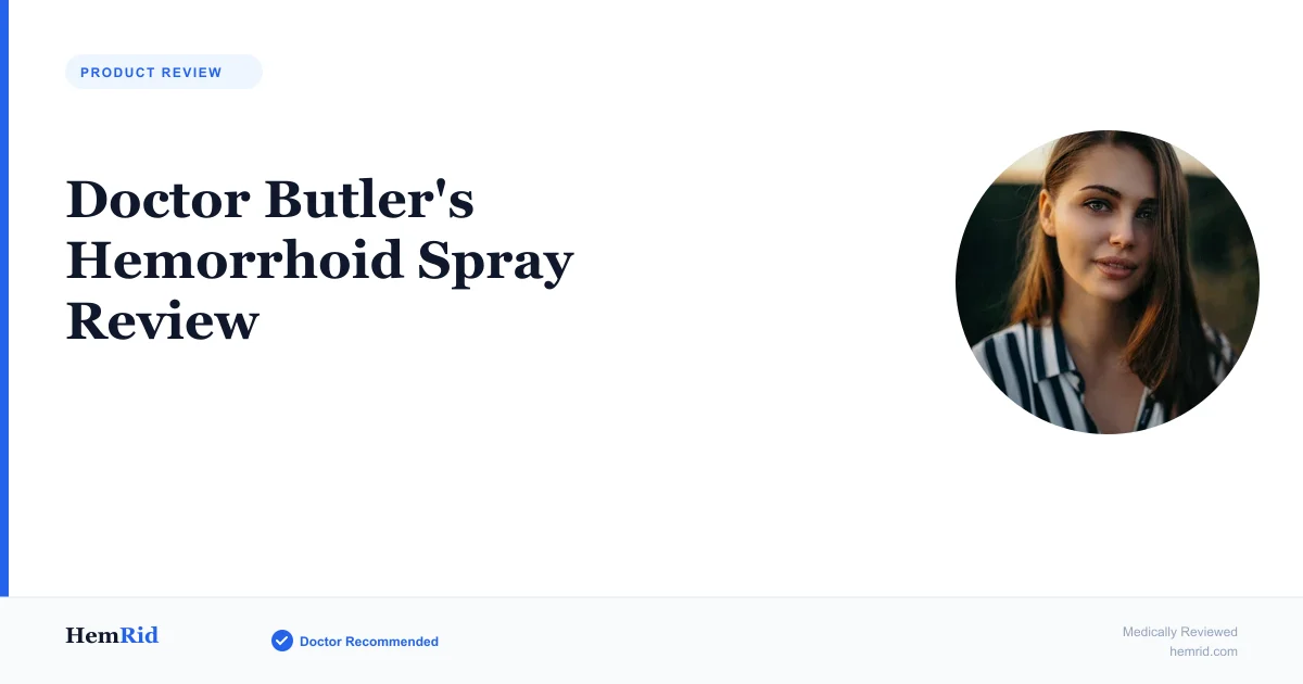 Doctor Butler's Hemorrhoid Spray Review — evidence-based guide by HemRid Medical Team