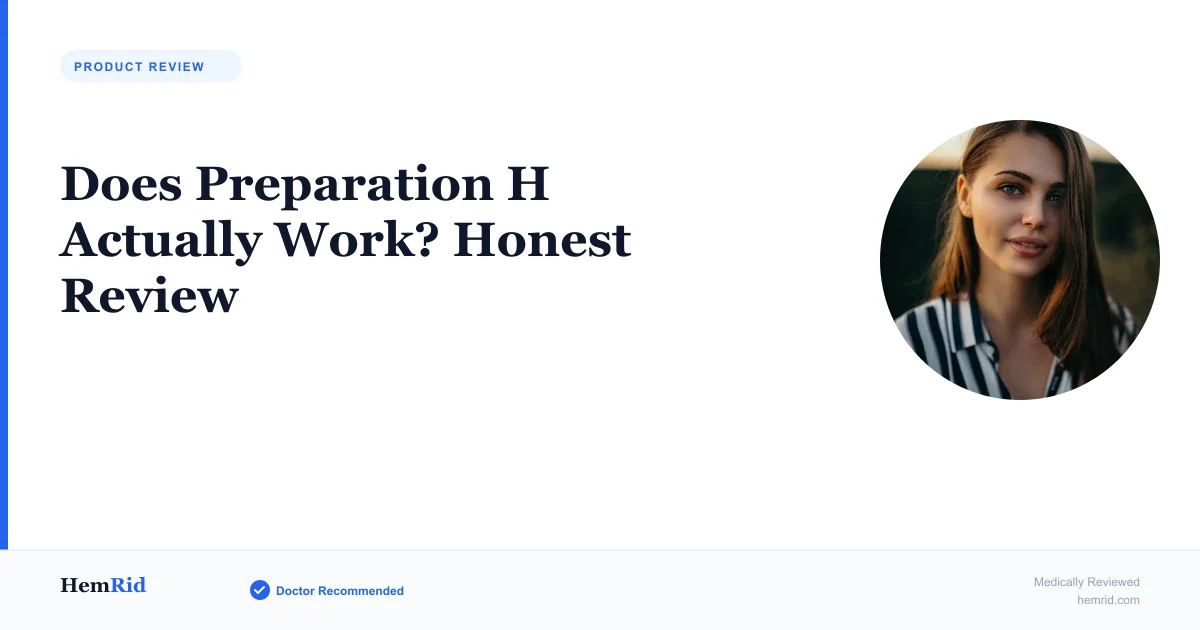Does Preparation H Actually Work? Honest Review (2026)