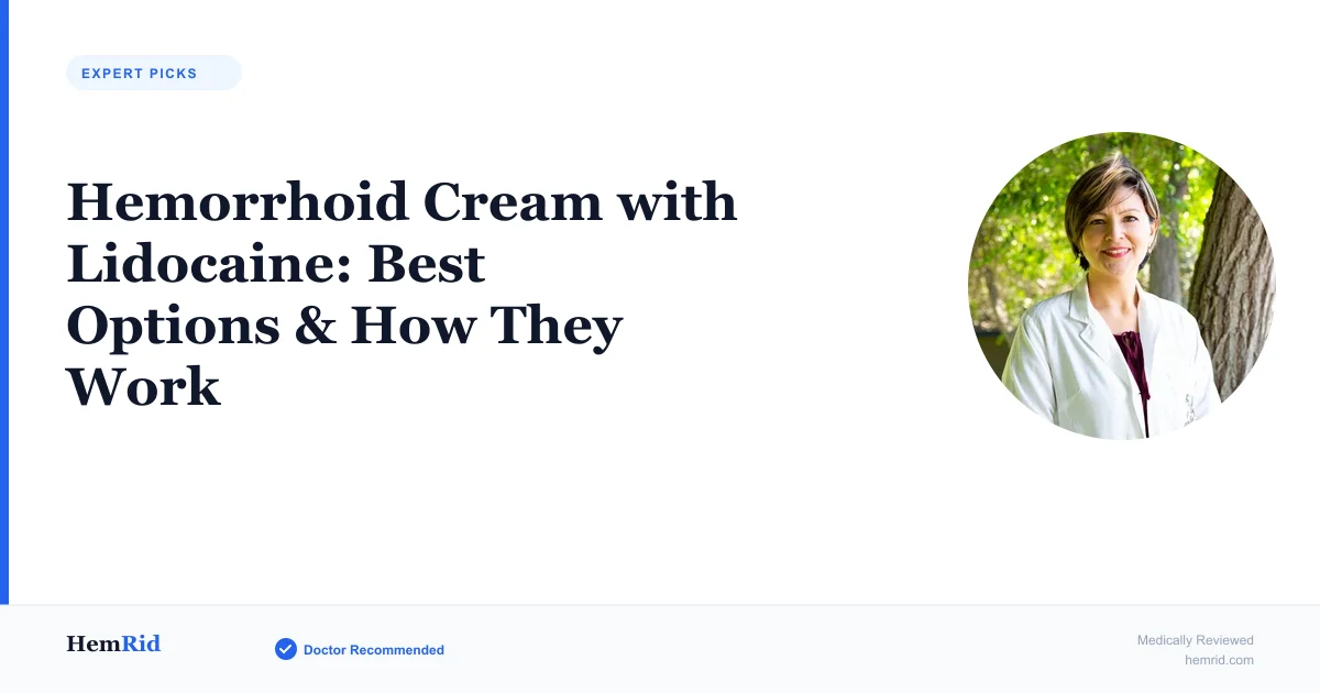 Hemorrhoid Cream with Lidocaine: Best Options & How They Work