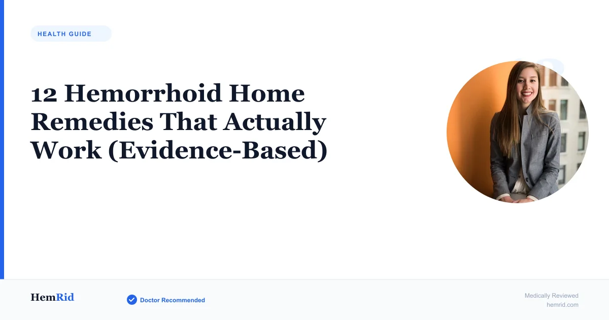 12 Hemorrhoid Home Remedies That Actually Work (Evidence-Based)