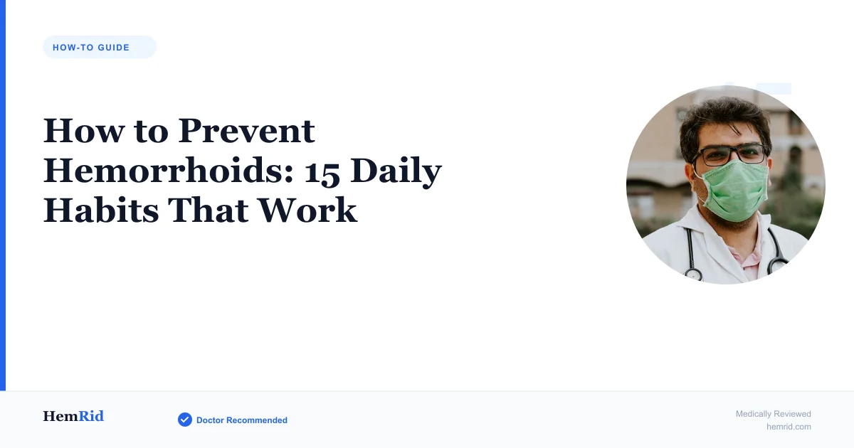 How to Prevent Hemorrhoids: 15 Daily Habits That Work