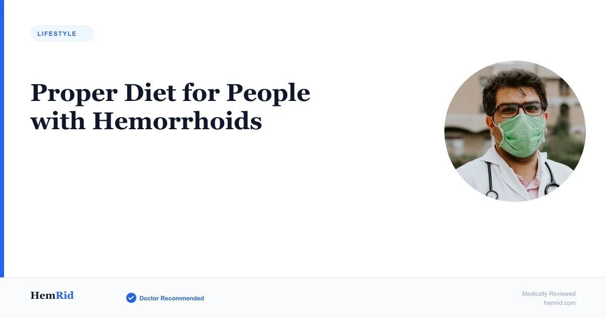 Proper Diet for People with Hemorrhoids — evidence-based guide by HemRid Medical Team