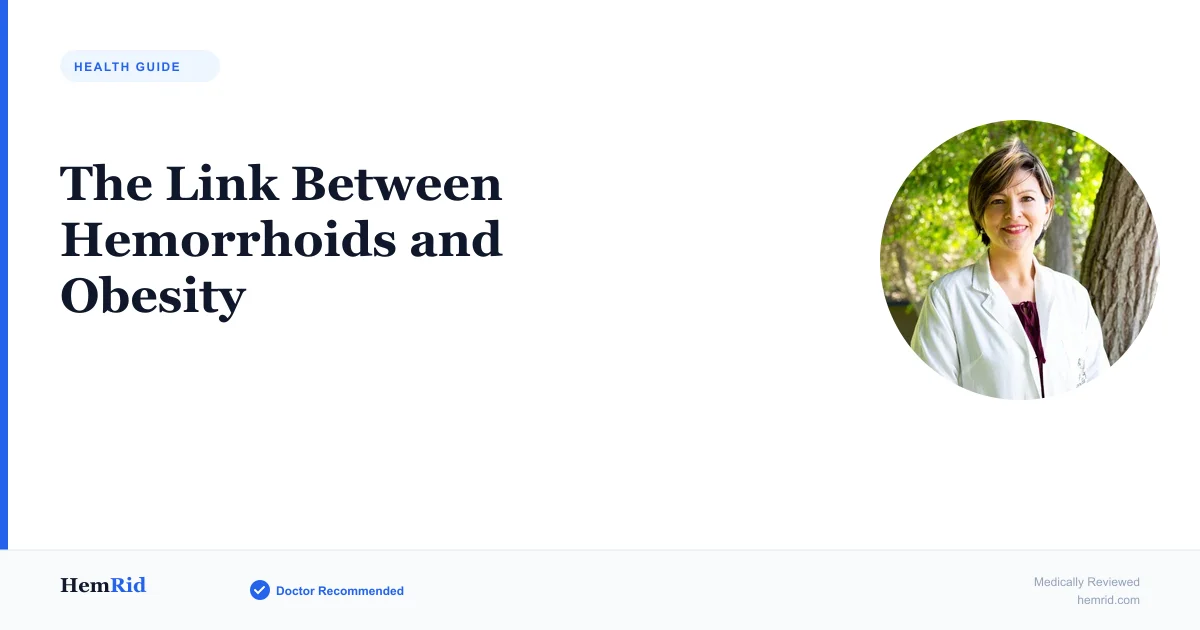 The Link Between Hemorrhoids and Obesity — evidence-based guide by HemRid Medical Team