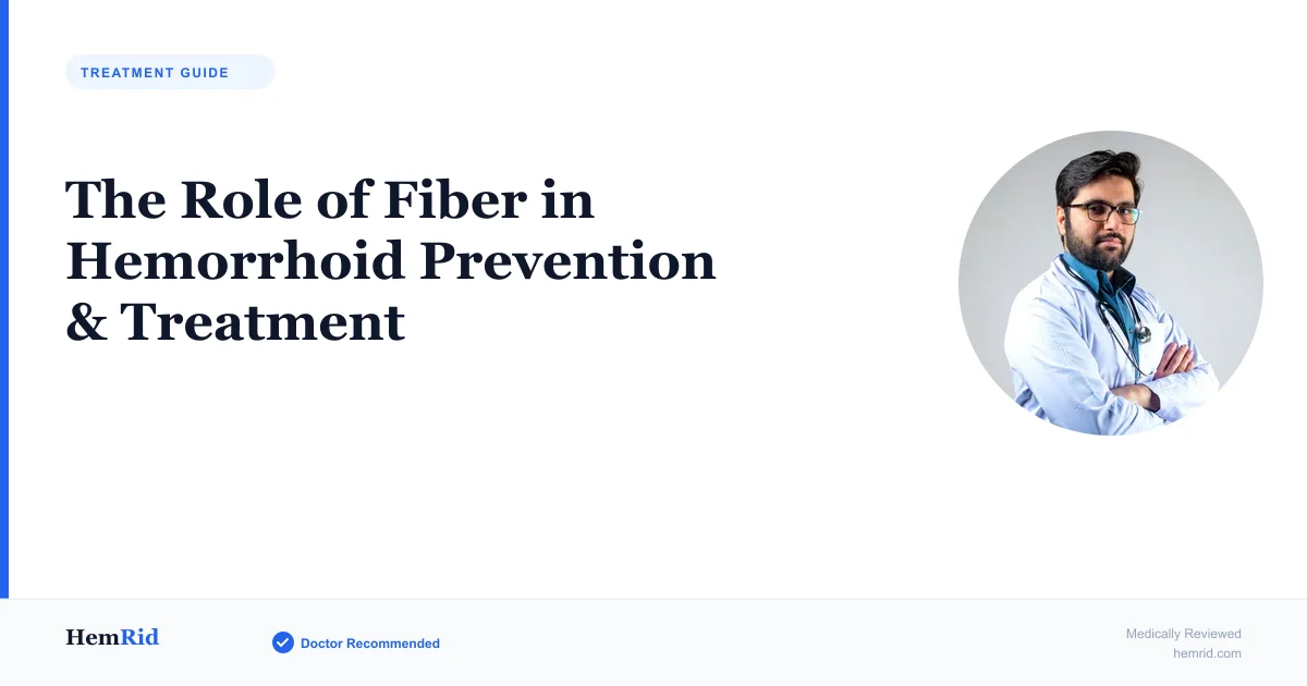 The Role of Fiber in Hemorrhoid Prevention & Treatment — evidence-based guide by HemRid Medical Team