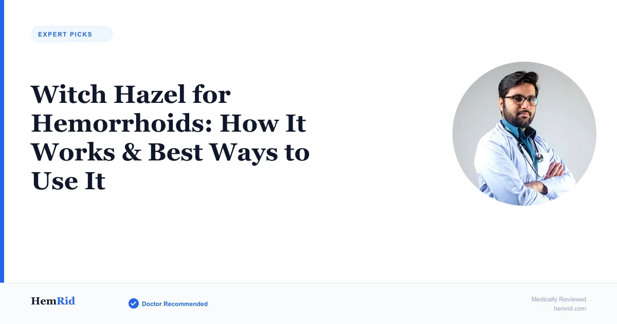 Witch Hazel for Hemorrhoids: How It Works & Best Ways to Use It